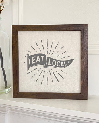 Eat Local - Framed Sign
