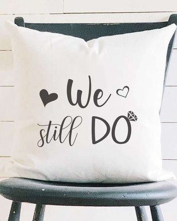 We Still Do - Square Canvas Pillow