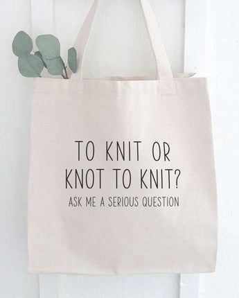 To Knit or Knot to Knit - Canvas Tote Bag