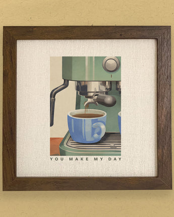 Espresso You Make My Day - Framed Sign
