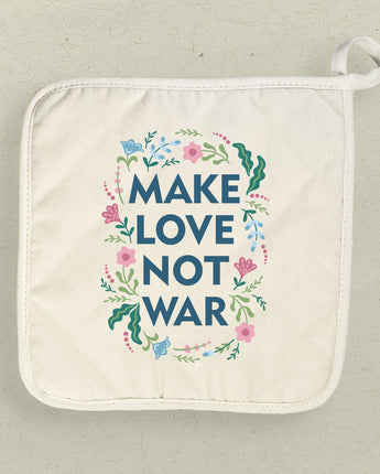 Make Love Not War - Cotton Pot Holder