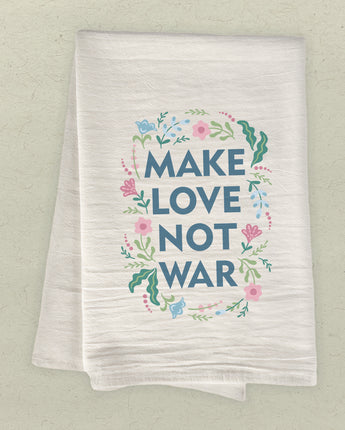 Make Love Not War - Cotton Tea Towel