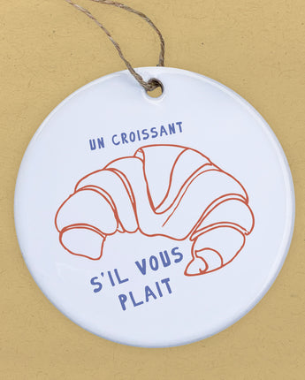 Un Croissant - Ornament