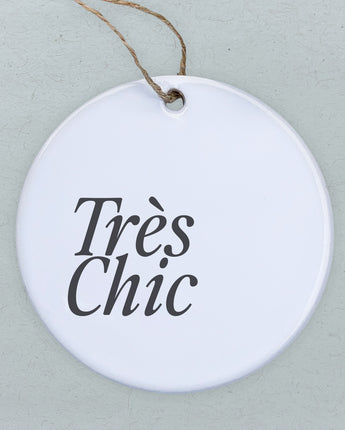 Tres Chic - Ornament