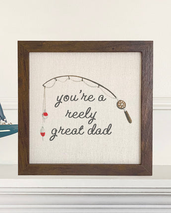 Reely Great Dad - Father's Day Framed Sign