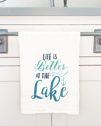 Life is Better at the Lake - Cotton Tea Towel