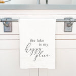 The Lake is My Happy Place - Cotton Tea Towel