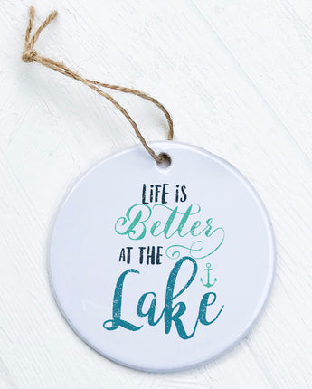 Life is Better at the Lake - Ornament