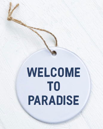 Welcome to Paradise - Ornament