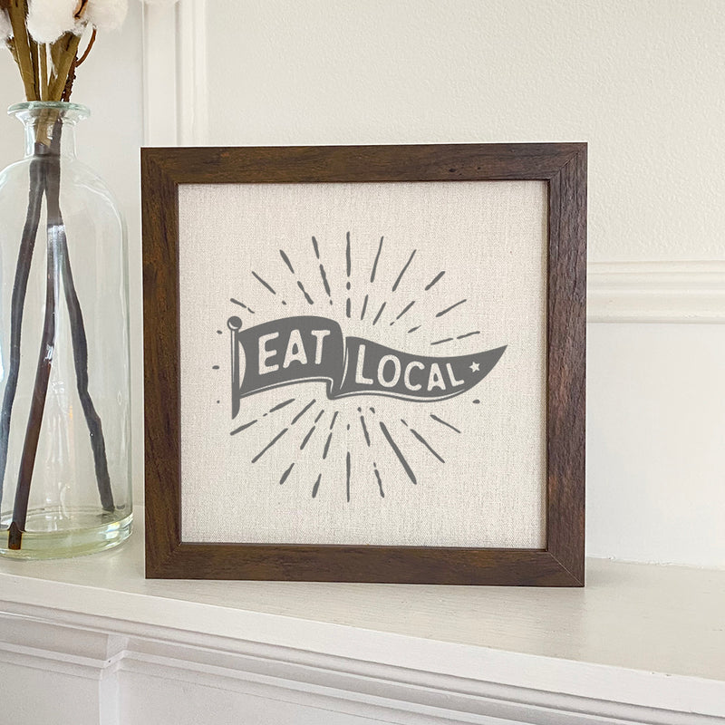 Eat Local - Framed Sign