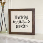 Thankful Grateful Blessed - Framed Sign