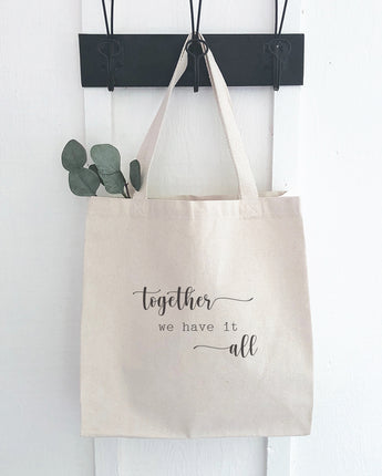 Together We Have It All - Canvas Tote Bag