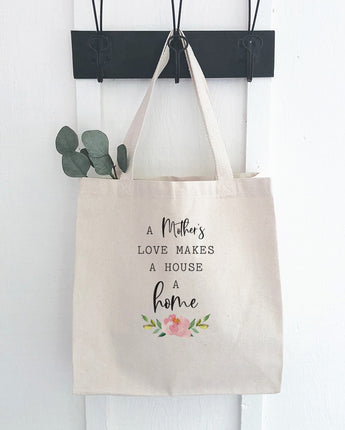 Mother's Love Home - Canvas Tote Bag