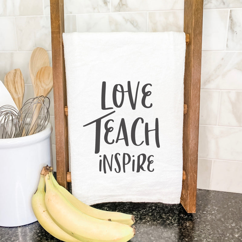 Love Teach Inspire - Cotton Tea Towel