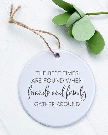 Friends Family Gather Around - Ornament