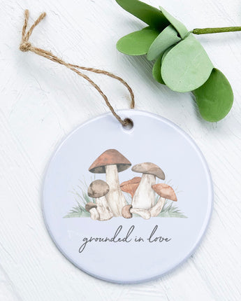 Grounded in Love (Mushrooms) - Ornament