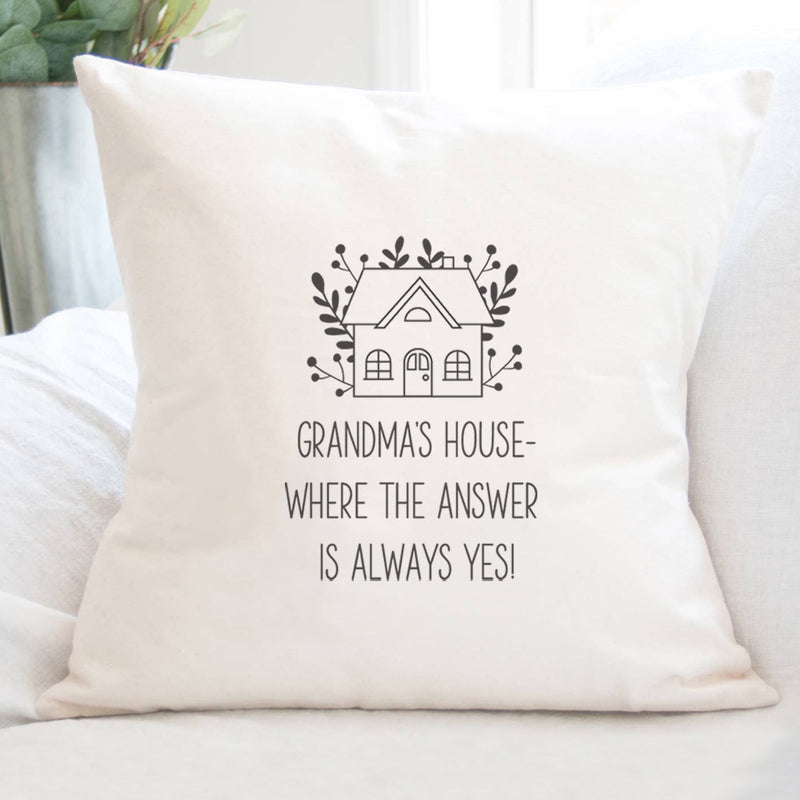 Grandma's / Nana's Answer is Yes - Square Canvas Pillow