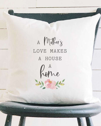 Mother's Love Home - Square Canvas Pillow