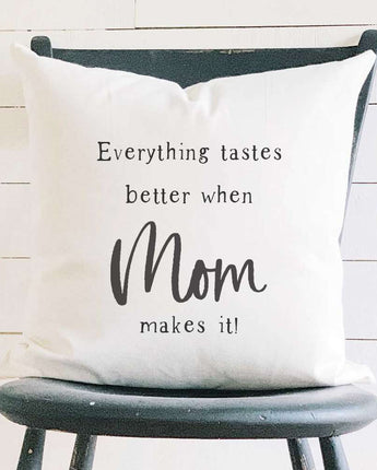 Everything Tastes Better Mom - Square Canvas Pillow