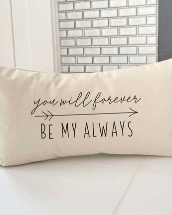 You Will Forever be my Always - Rectangular Canvas Pillow