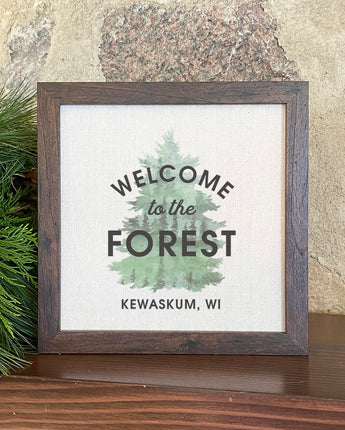 Welcome to the Forest w/ City, State - Custom Framed Sign