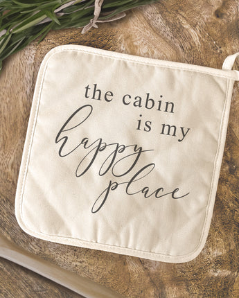 The Cabin is my Happy Place - Cotton Pot Holder
