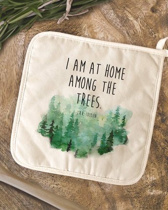I am at Home Among the Trees - Cotton Pot Holder