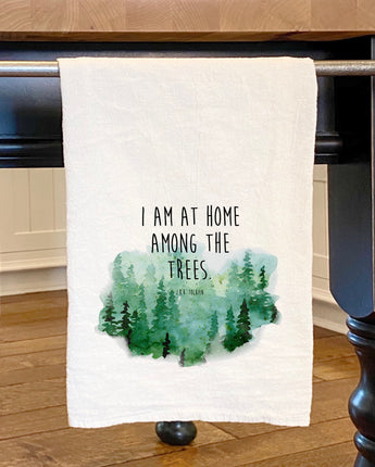 I am at Home Among the Trees - Cotton Tea Towel