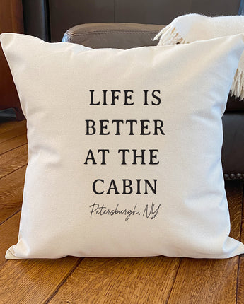 Life is Better At The Cabin - Custom Square Canvas Pillow