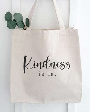 Kindness Is In - Canvas Tote Bag
