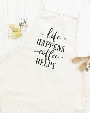 Life Happens Coffee Helps - Apron