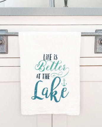 Life is Better at the Lake - Cotton Tea Towel