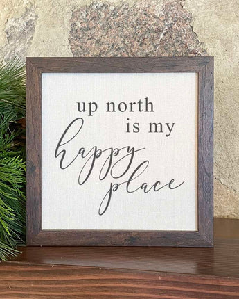 Up North is my Happy Place - Framed Sign