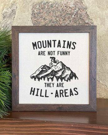 Mountains are not Funny (biking) - Framed Sign